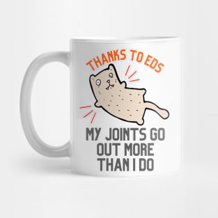 Thanks to EDS My Joints Go Out More Than I Do Mug